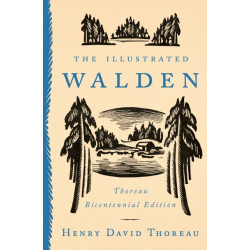 The Illustrated Walden: Thoreau Bicentennial Edition