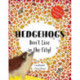 Hedgehogs Don't Live in the City!