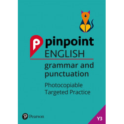 Pinpoint English Grammar and Punctuation Year 3: Photocopiable Targeted Practice