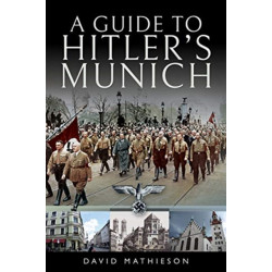 A Guide to Hitler's Munich
