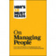 HBR's 10 Must Reads on Managing People (with featured article "Leadership That Gets Results," by Daniel Goleman)