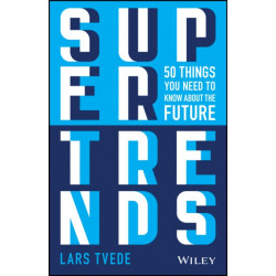 Supertrends: 50 Things you Need to Know About the Future