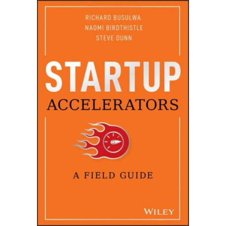 Startup Accelerators: A Field Guide