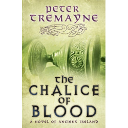 The Chalice of Blood (Sister Fidelma Mysteries Book 21): A chilling medieval mystery set in 7th century Ireland