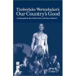 Timberlake Wertenbaker's Our Country's Good: A Study Guide