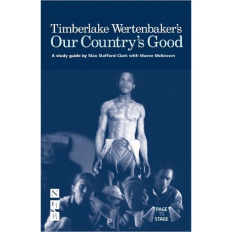 Timberlake Wertenbaker's Our Country's Good: A Study Guide