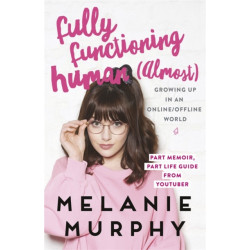 Fully Functioning Human (Almost): Living in an Online/Offline World