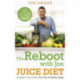 The Reboot with Joe Juice Diet – Lose weight, get healthy and feel amazing: As seen in the hit film 'Fat, Sick & Nearly Dead'