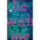 Lie With Me: An absolutely addictive crime suspense thriller for 2024 from the Sunday Times bestselling author