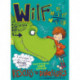 Wilf the Mighty Worrier Rescues the Dinosaurs: Book 5