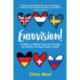 Eurovision!: A History of Modern Europe Through The World's Greatest Song Contest