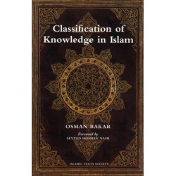 Classification of Knowledge in Islam: A Study in Islamic Philosophies of Science