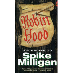 Robin Hood According to Spike Milligan