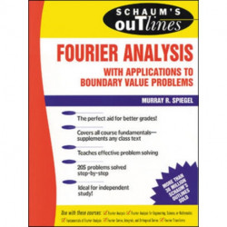 Schaum's Outline of Fourier Analysis with Applications to Boundary Value Problems