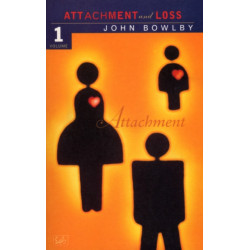 Attachment: Volume One of the Attachment and Loss Trilogy