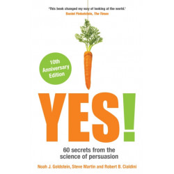 Yes!: 60 secrets from the science of persuasion