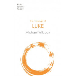The Message of Luke: Saviour Of The World
