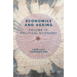 Economics and Ageing: Volume IV: Political Economy