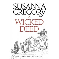 A Wicked Deed: The Fifth Matthew Bartholomew Chronicle
