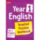 Year 1 English Targeted Practice Workbook: Ideal for Use at Home