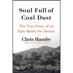 Soul Full of Coal Dust: A Fight for Breath and Justice in Appalachia