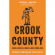Crook County: Racism and Injustice in America's Largest Criminal Court