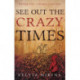 See Out The Crazy Times