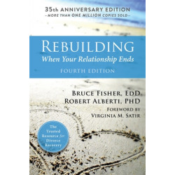 Rebuilding, 4th Edition: When Your Relationship Ends