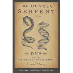 The Cosmic Serpent: DNA and the Origins of Knowledge