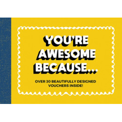 You're Awesome Because...: Over 30 Beautifully Designed Friendship Tokens