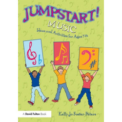 Jumpstart! Music: Ideas and Activities for Ages 7 –14