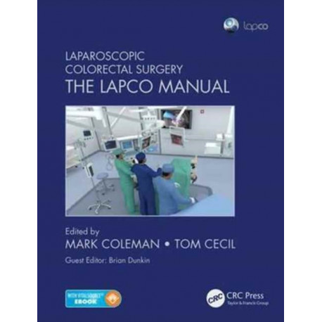 Laparoscopic Colorectal Surgery: The Lapco Manual