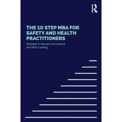 The 10 Step MBA for Safety and Health Practitioners