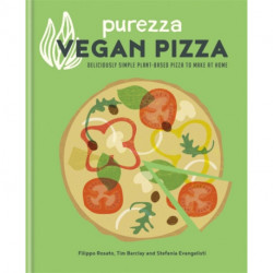 Purezza Vegan Pizza: Deliciously simple plant-based pizza to make at home