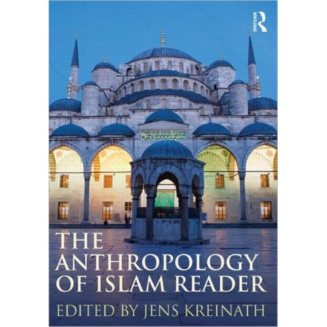 The Anthropology of Islam Reader