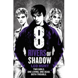 Eight Rivers of Shadow: Thirteen Days of Midnight Trilogy Book 2