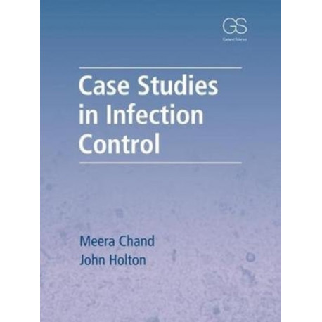 Case Studies in Infection Control
