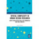 Spatial Complexity in Urban Design Research: Graph Visualization Tools for Communities and their Contexts