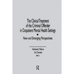 The Clinical Treatment of the Criminal Offender in Outpatient Mental Health Settings: New and Emerging Perspectives