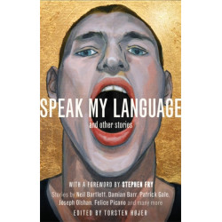Speak My Language, and Other Stories: An Anthology of Gay Fiction