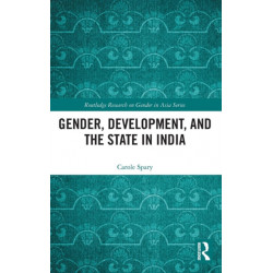 Gender, Development, and the State in India