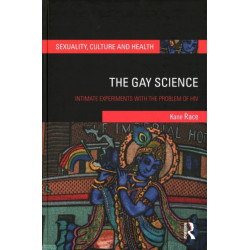 The Gay Science: Intimate Experiments with the Problem of HIV
