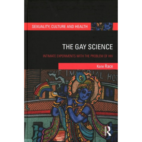 The Gay Science: Intimate Experiments with the Problem of HIV