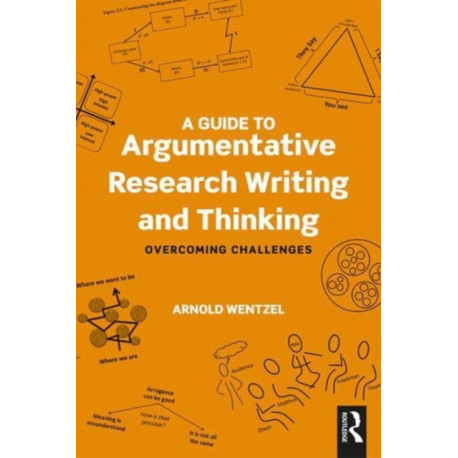 A Guide to Argumentative Research Writing and Thinking: Overcoming Challenges