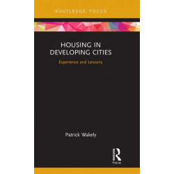 Housing in Developing Cities: Experience and Lessons