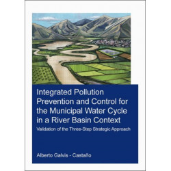 Integrated Pollution Prevention and Control for the Municipal Water Cycle in a River Basin Context: Validation of the Three-Step Strategic Approach