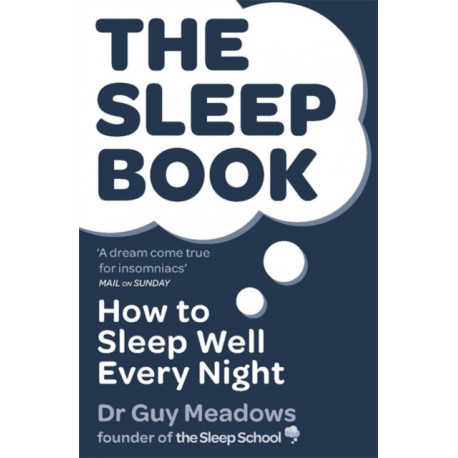 The Sleep Book: How to Sleep Well Every Night