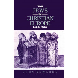 The Jews in Christian Europe 1400-1700