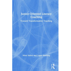 Justice-Oriented Literacy Coaching: Toward Transformative Teaching
