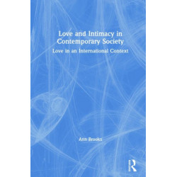 Love and Intimacy in Contemporary Society: Love in an International Context